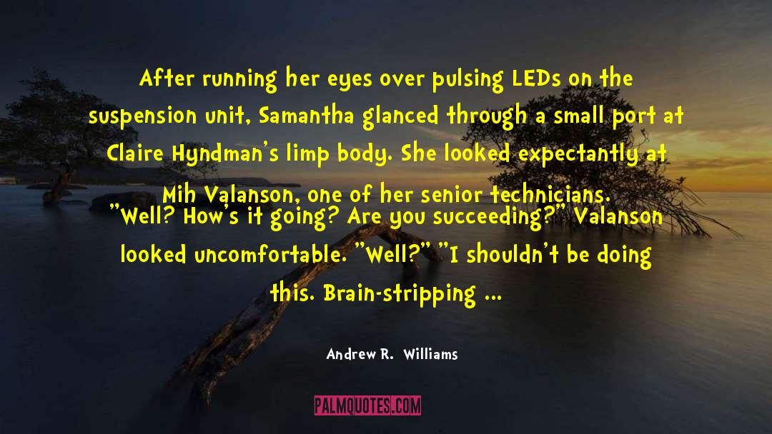 Andrew R.  Williams Quotes: After running her eyes over