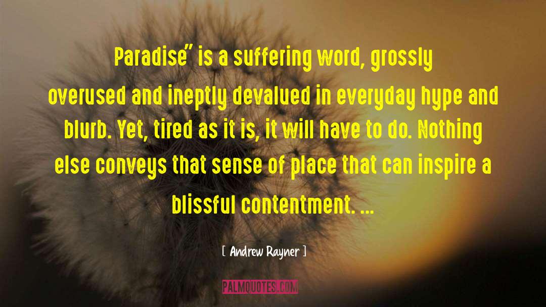 Andrew Rayner Quotes: Paradise