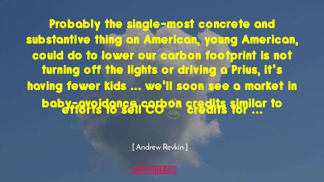 Andrew Revkin Quotes: Probably the single-most concrete and