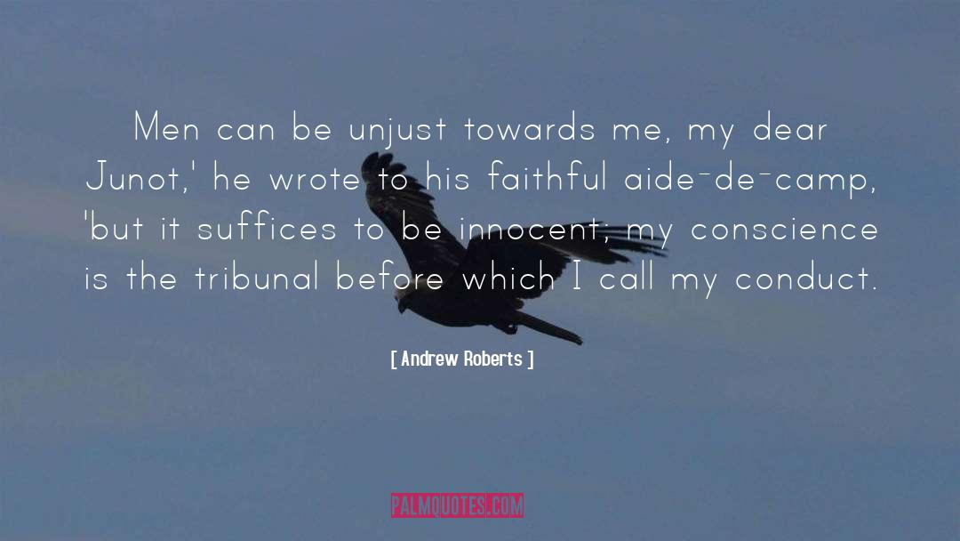 Andrew Roberts Quotes: Men can be unjust towards