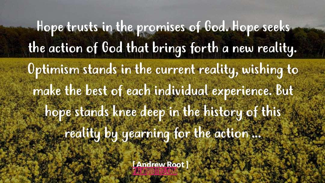 Andrew Root Quotes: Hope trusts in the promises