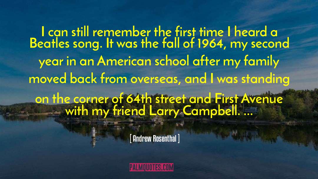 Andrew Rosenthal Quotes: I can still remember the