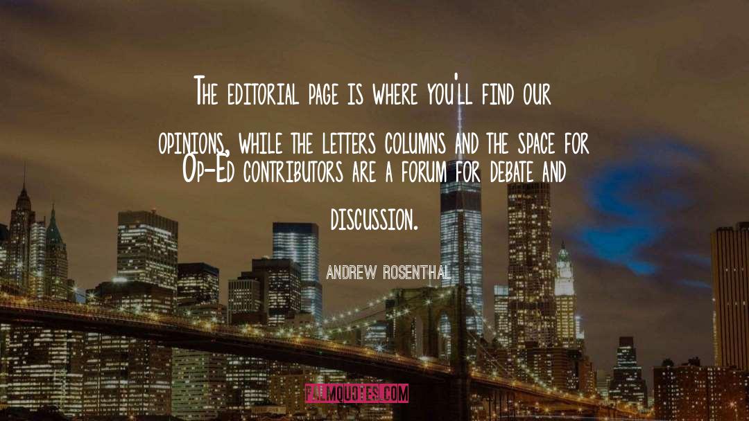 Andrew Rosenthal Quotes: The editorial page is where