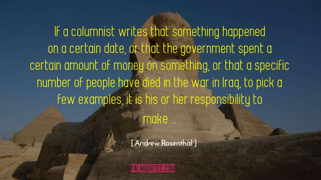 Andrew Rosenthal Quotes: If a columnist writes that