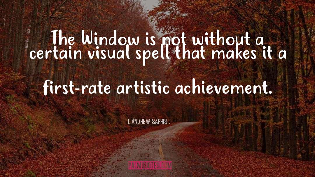 Andrew Sarris Quotes: The Window is not without