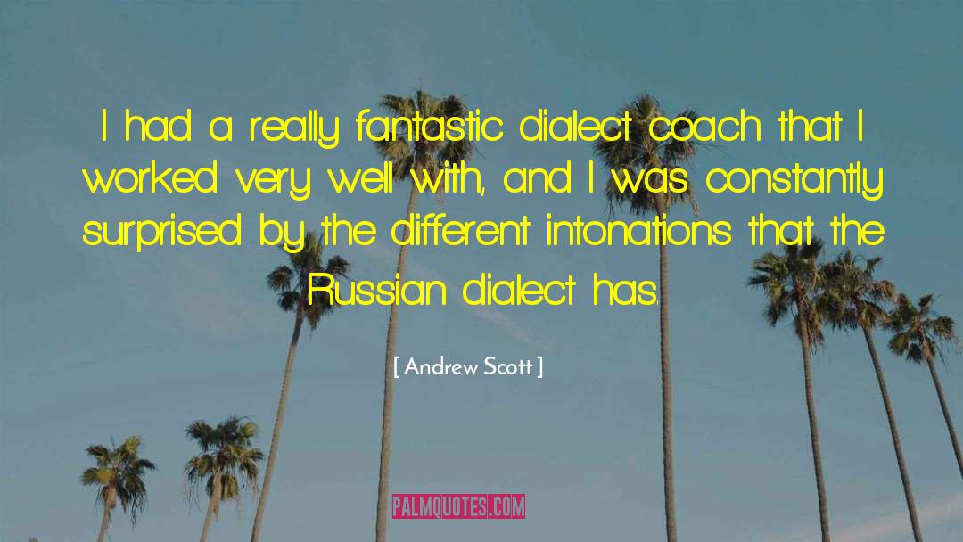 Andrew Scott Quotes: I had a really fantastic