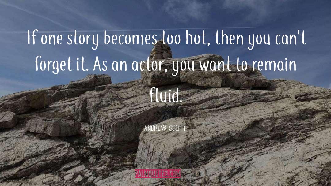 Andrew Scott Quotes: If one story becomes too