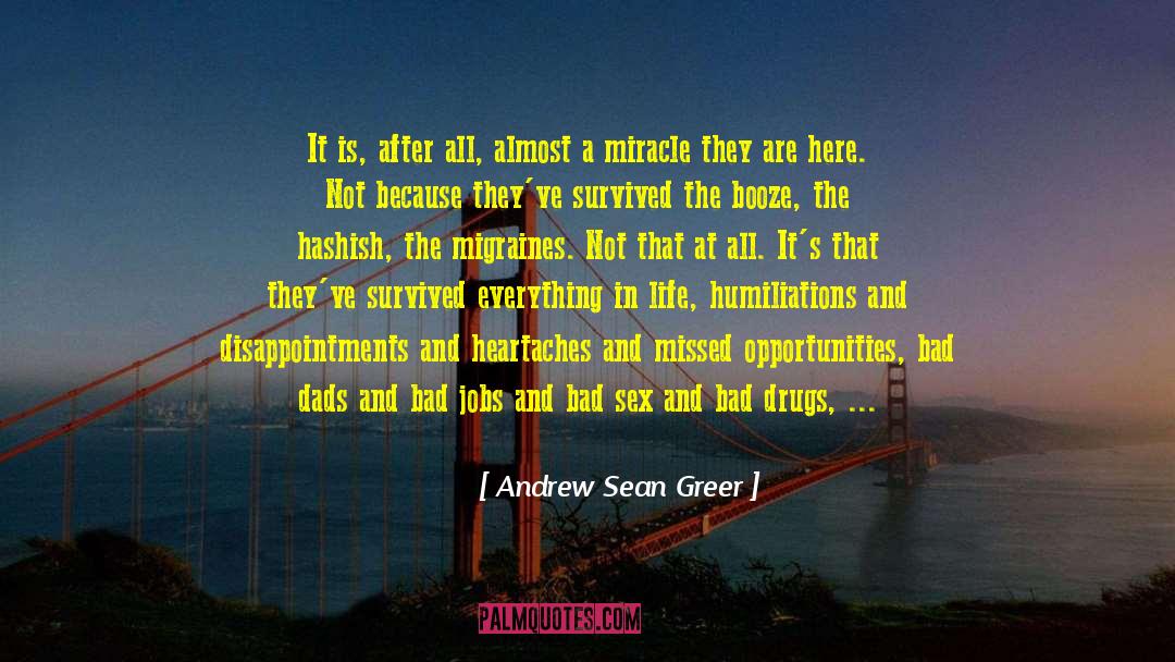 Andrew Sean Greer Quotes: It is, after all, almost