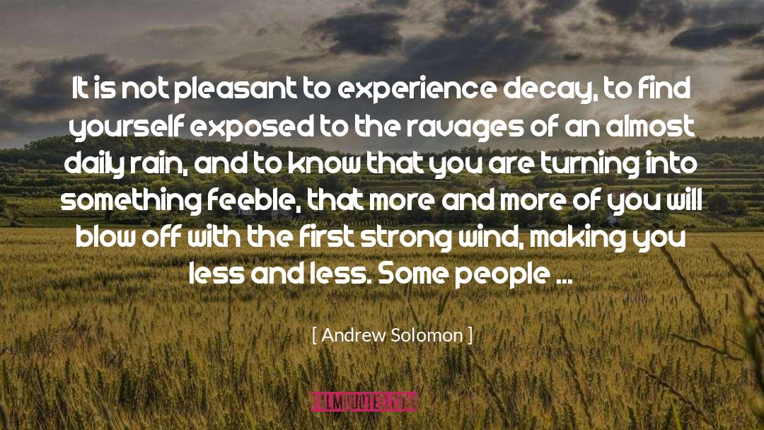 Andrew Solomon Quotes: It is not pleasant to