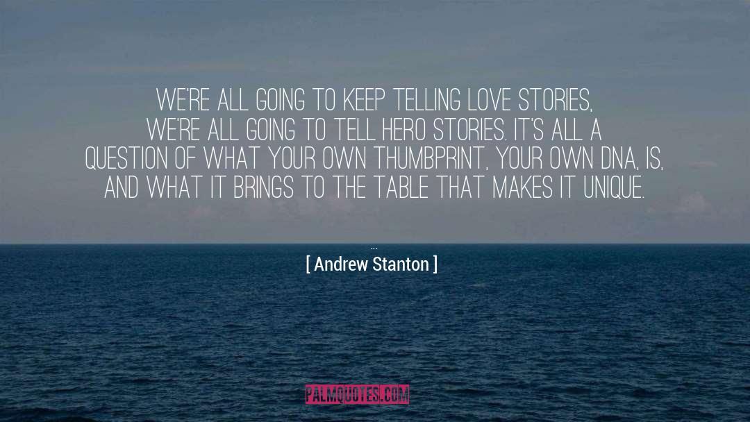 Andrew Stanton Quotes: We're all going to keep