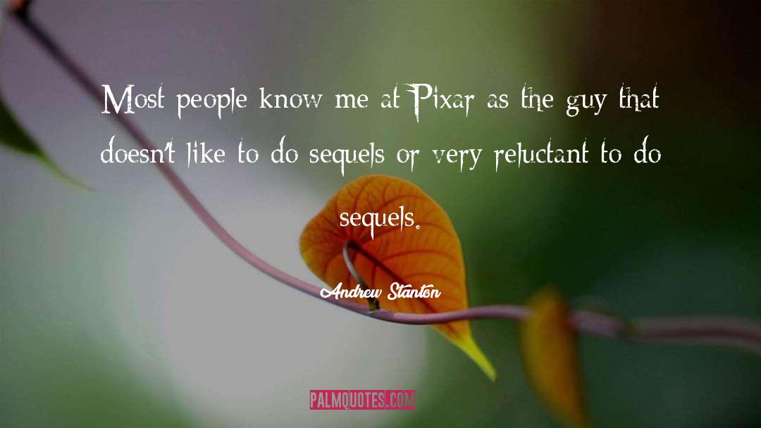 Andrew Stanton Quotes: Most people know me at