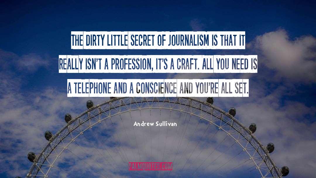 Andrew Sullivan Quotes: The dirty little secret of