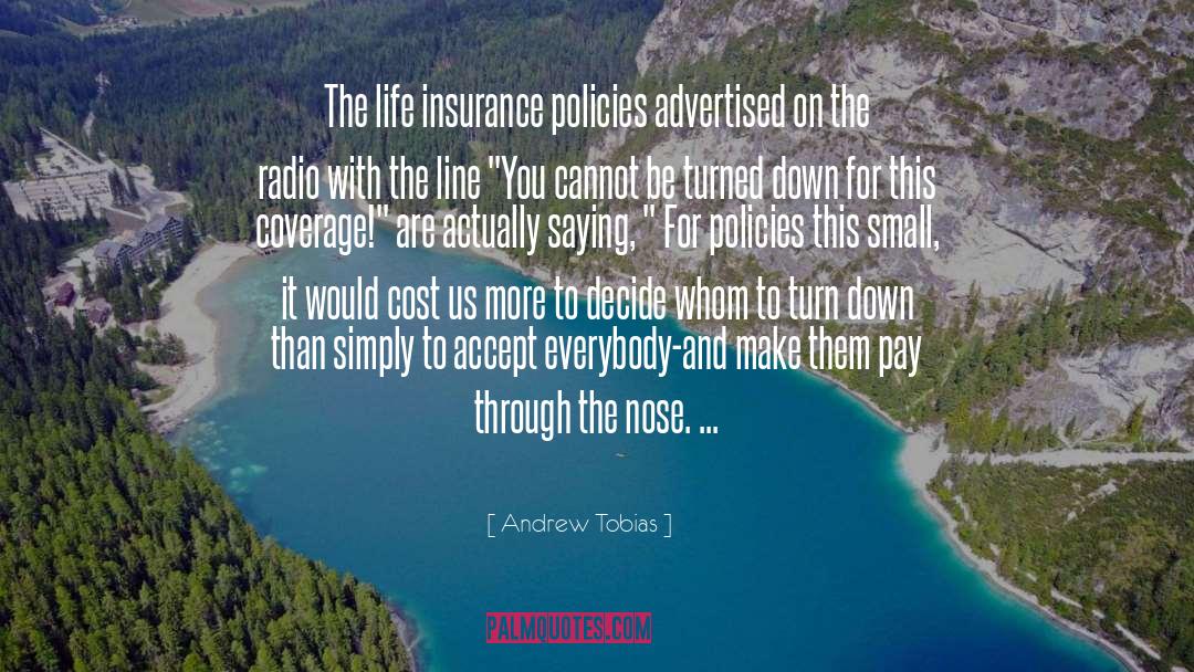 Andrew Tobias Quotes: The life insurance policies advertised