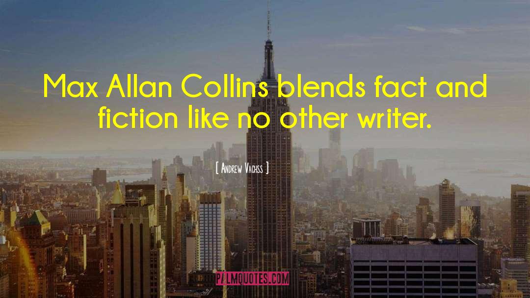 Andrew Vachss Quotes: Max Allan Collins blends fact