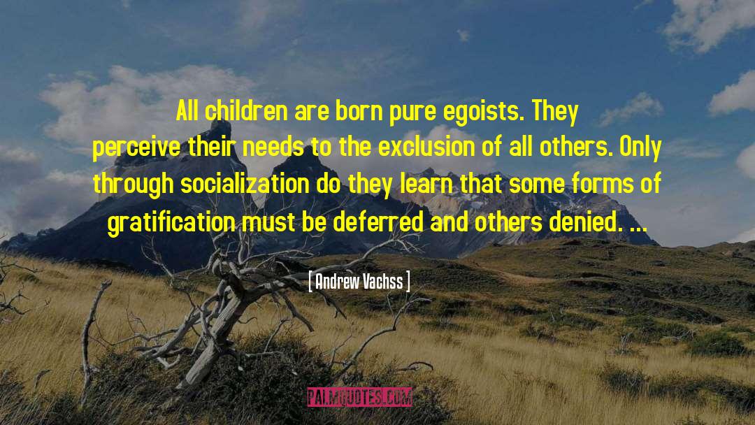 Andrew Vachss Quotes: All children are born pure