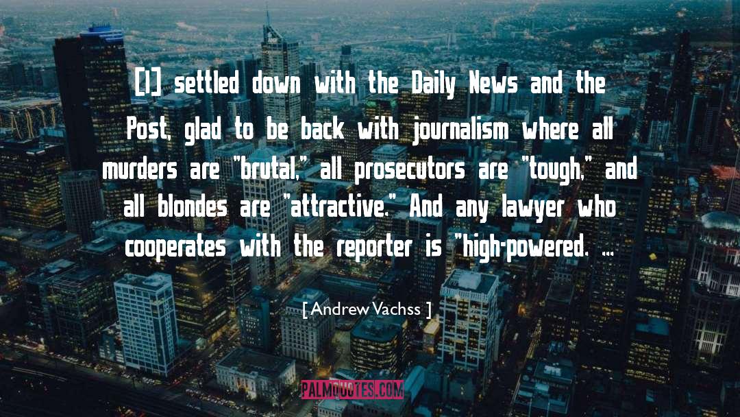 Andrew Vachss Quotes: [I] settled down with the