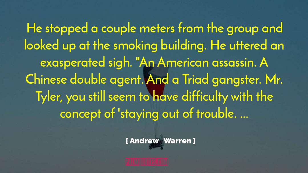 Andrew   Warren Quotes: He stopped a couple meters