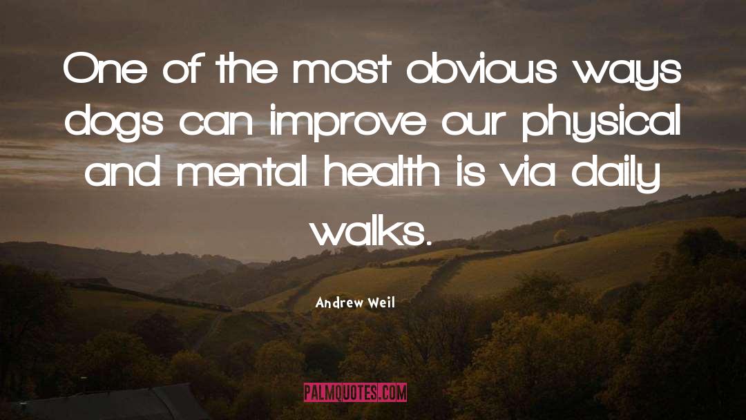 Andrew Weil Quotes: One of the most obvious