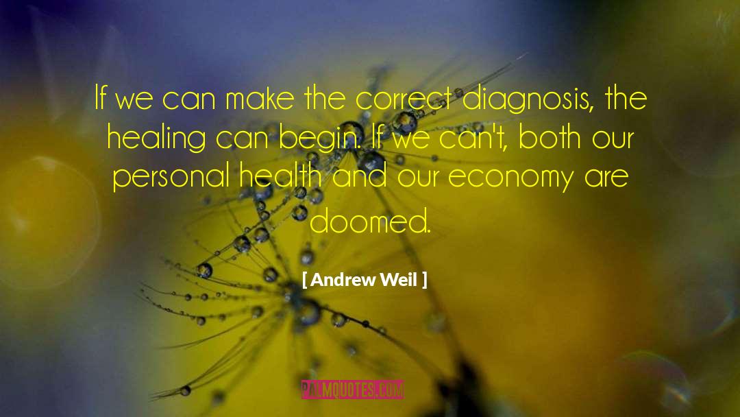 Andrew Weil Quotes: If we can make the