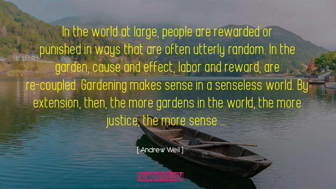 Andrew Weil Quotes: In the world at large,