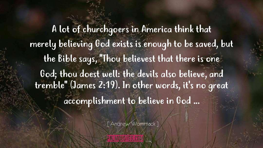 Andrew Wommack Quotes: A lot of churchgoers in
