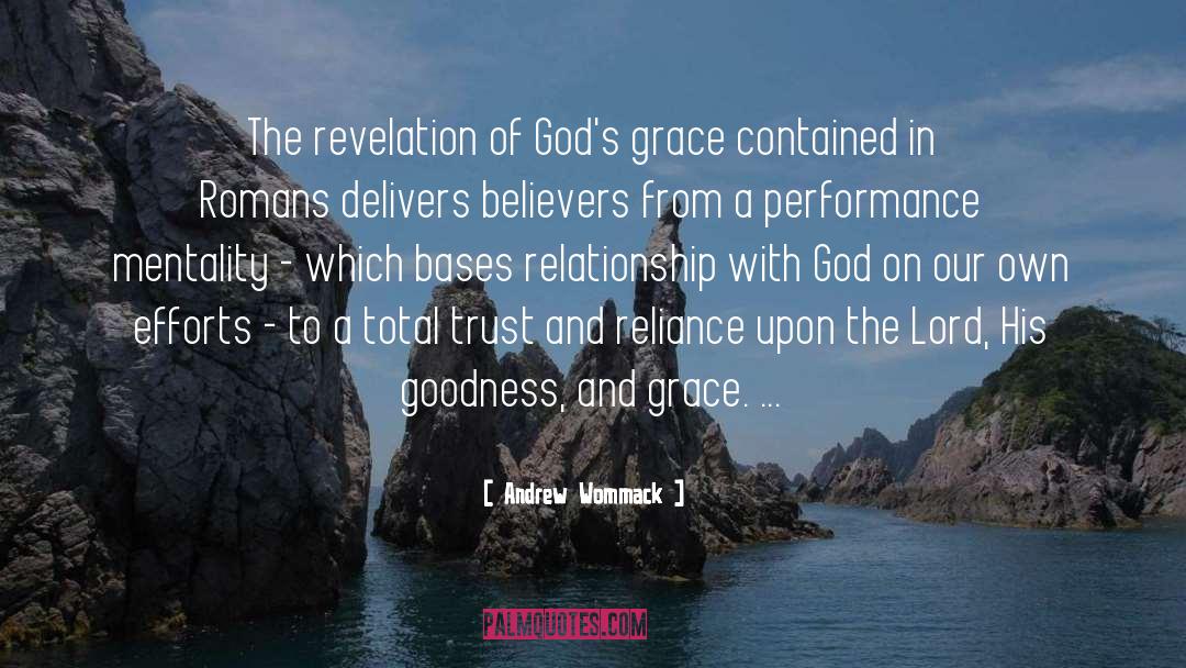 Andrew Wommack Quotes: The revelation of God's grace