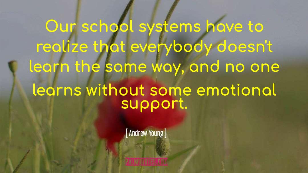 Andrew Young Quotes: Our school systems have to