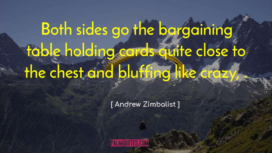 Andrew Zimbalist Quotes: Both sides go the bargaining