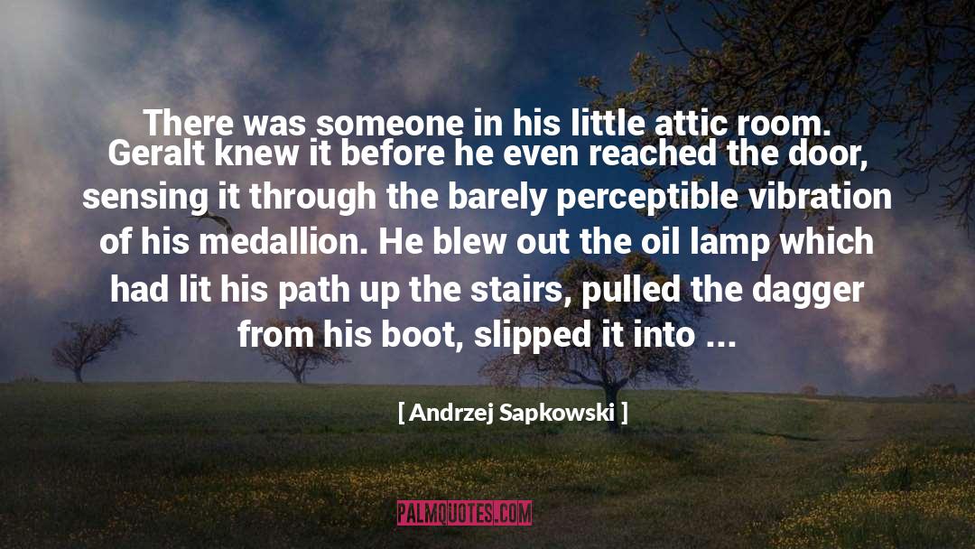 Andrzej Sapkowski Quotes: There was someone in his