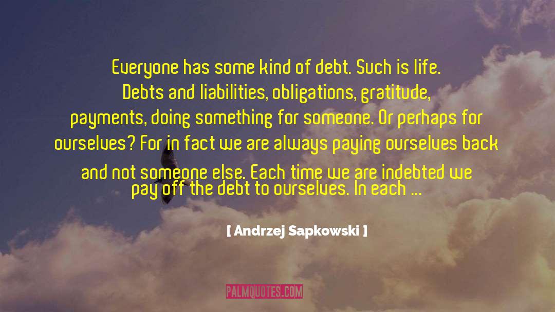 Andrzej Sapkowski Quotes: Everyone has some kind of
