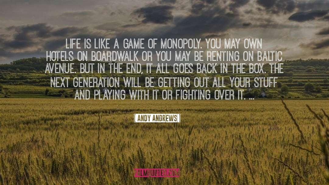 Andy Andrews Quotes: Life is like a game