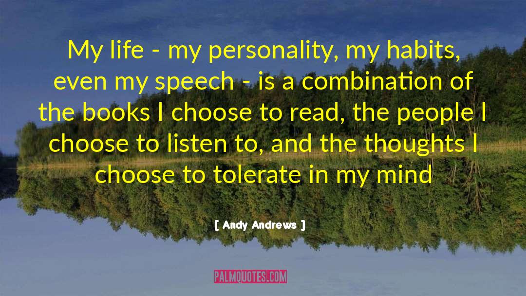 Andy Andrews Quotes: My life - my personality,