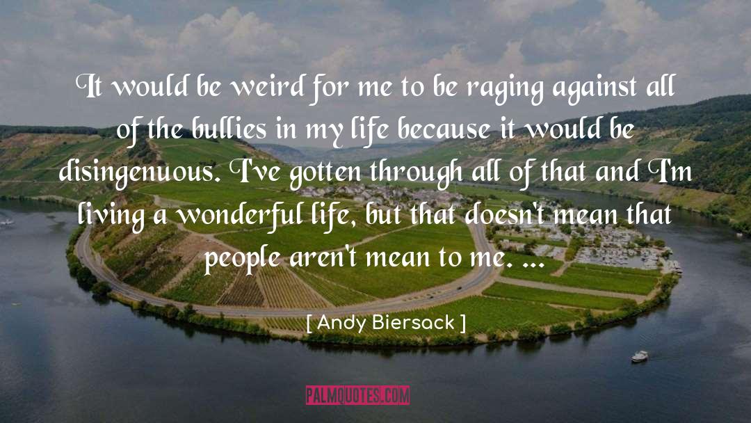 Andy Biersack Quotes: It would be weird for