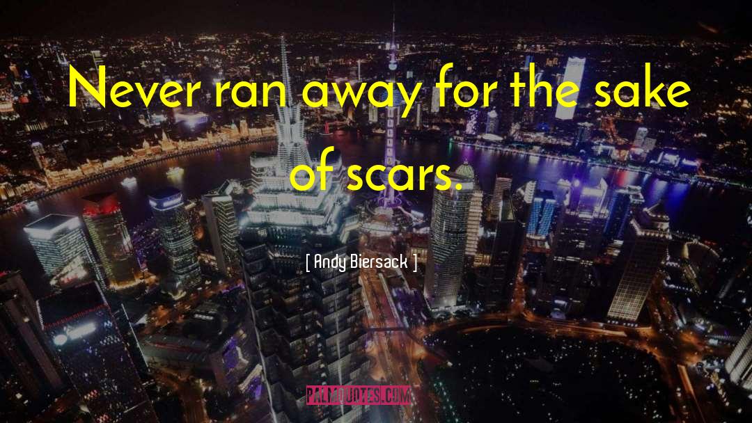 Andy Biersack Quotes: Never ran away for the