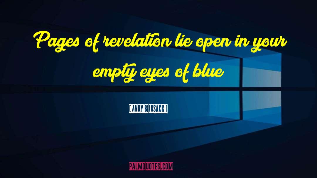Andy Biersack Quotes: Pages of revelation lie open