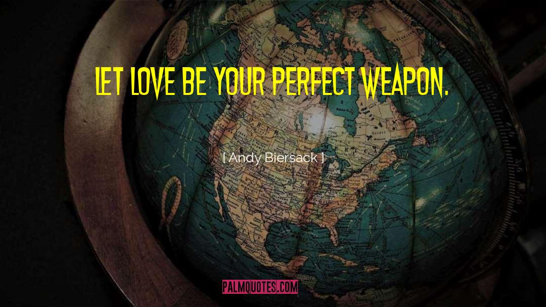 Andy Biersack Quotes: Let love be your perfect