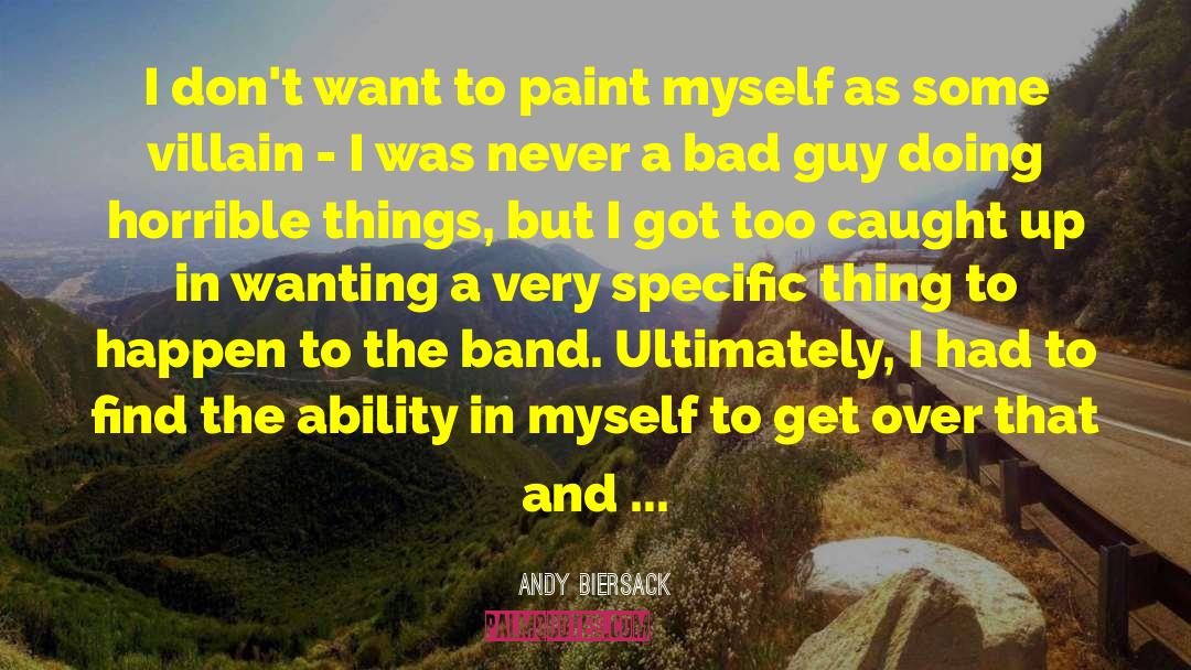 Andy Biersack Quotes: I don't want to paint