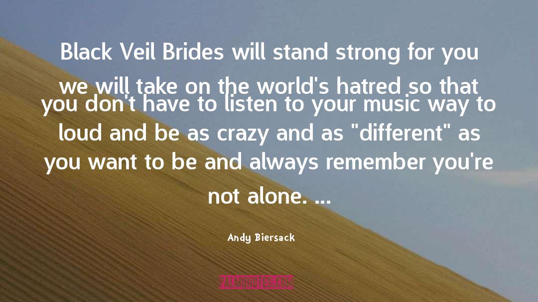 Andy Biersack Quotes: Black Veil Brides will stand