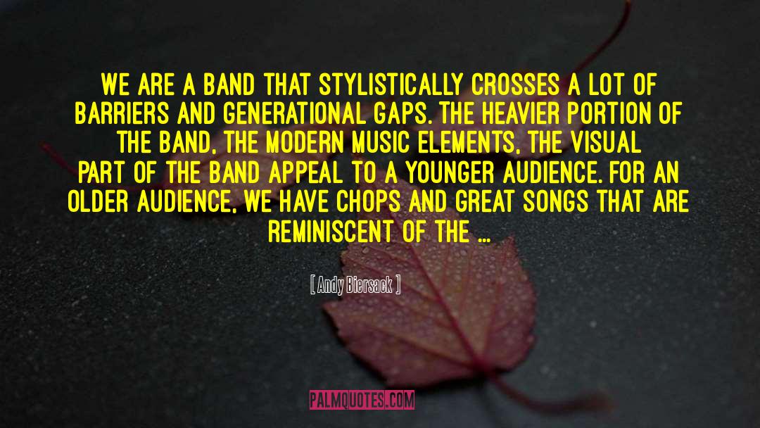 Andy Biersack Quotes: We are a band that