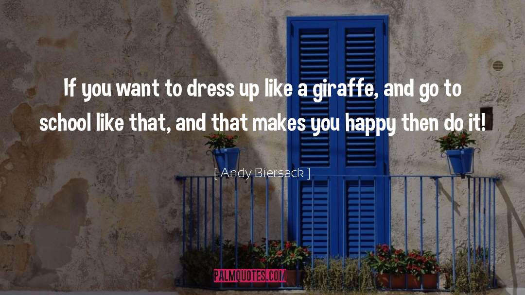 Andy Biersack Quotes: If you want to dress