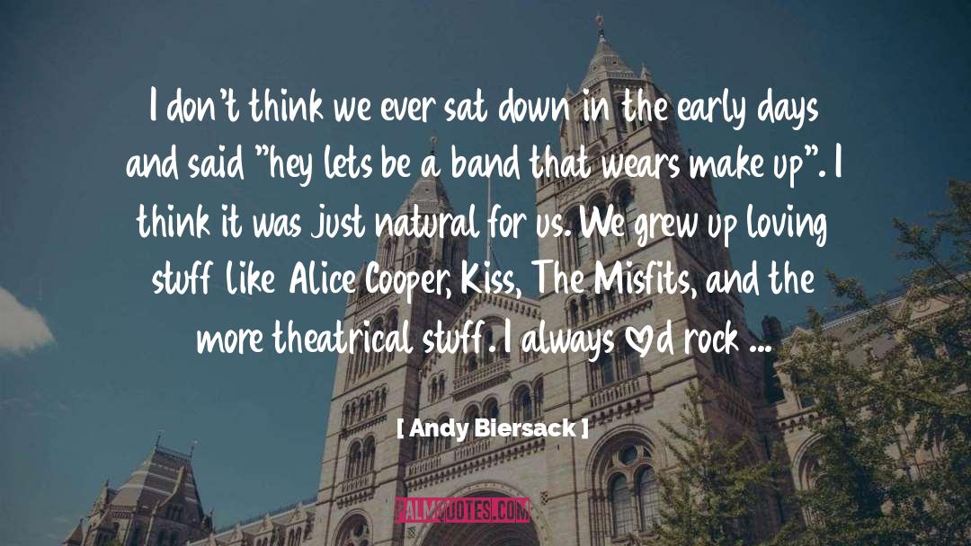 Andy Biersack Quotes: I don't think we ever