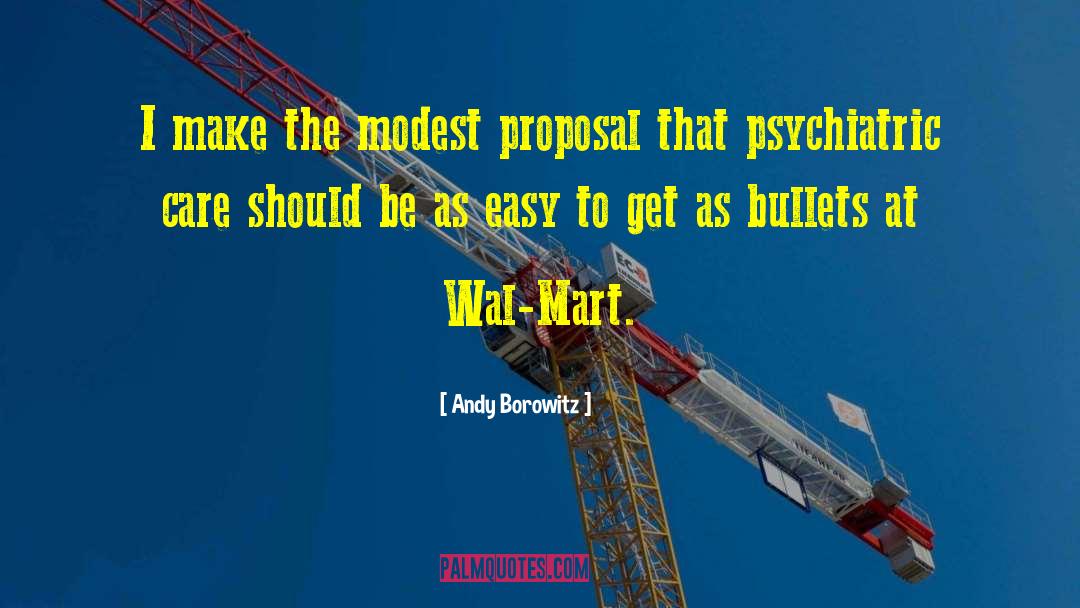 Andy Borowitz Quotes: I make the modest proposal