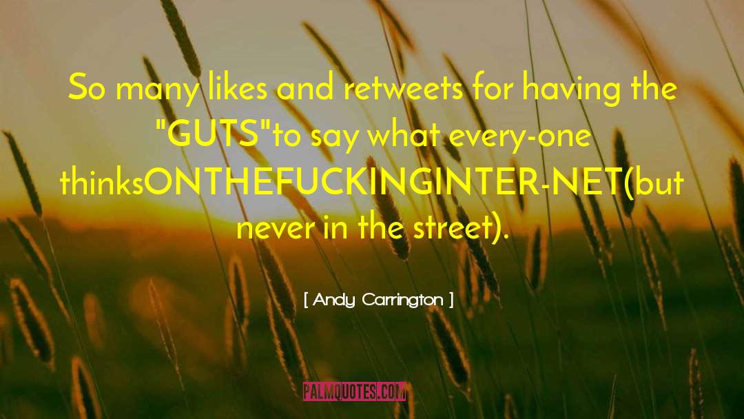 Andy Carrington Quotes: So many likes and retweets