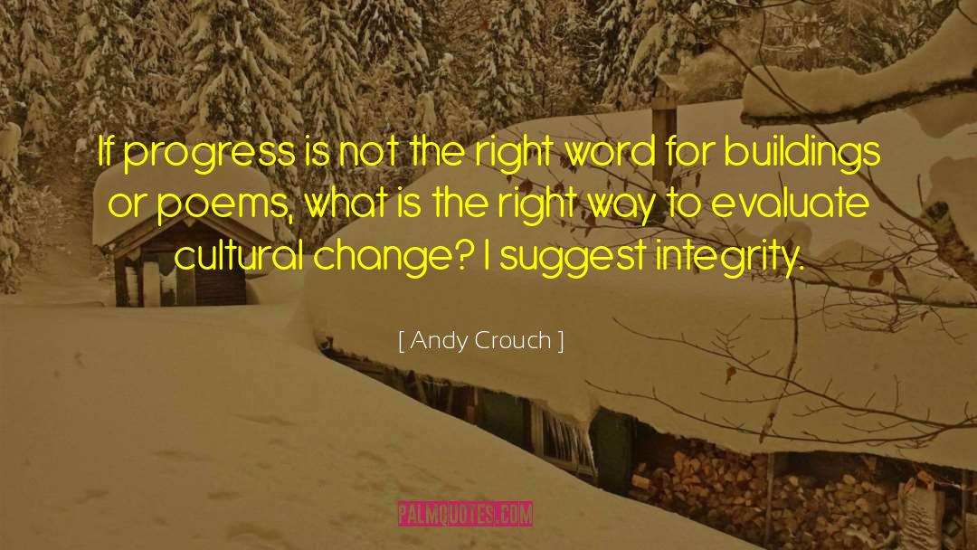 Andy Crouch Quotes: If progress is not the