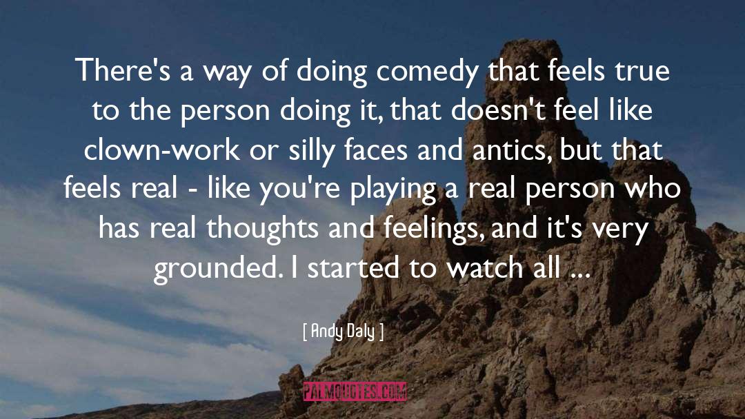 Andy Daly Quotes: There's a way of doing