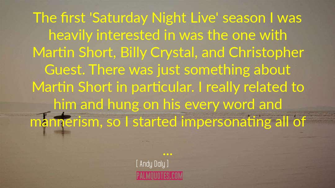 Andy Daly Quotes: The first 'Saturday Night Live'