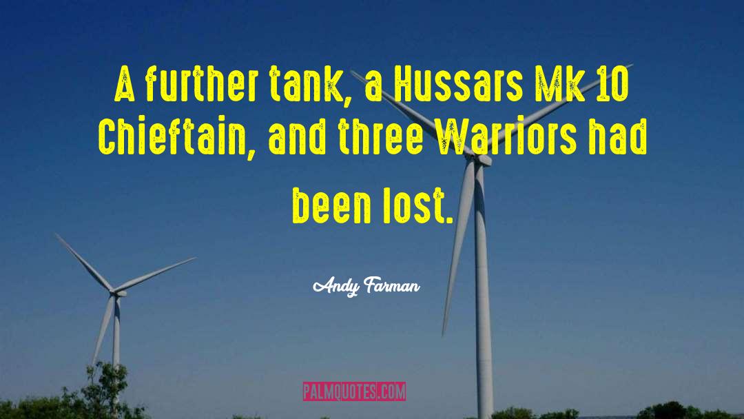 Andy Farman Quotes: A further tank, a Hussars