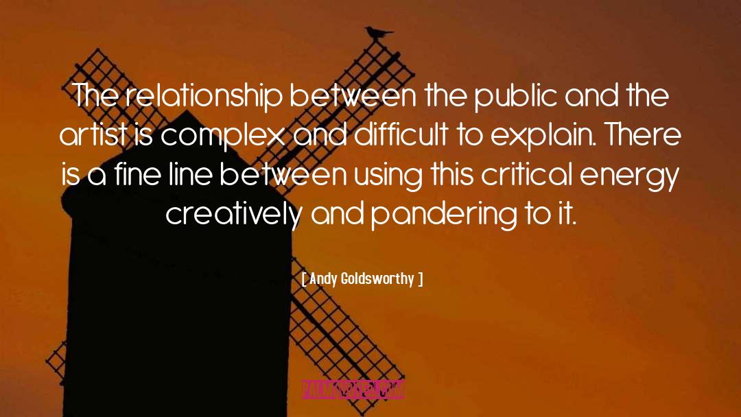 Andy Goldsworthy Quotes: The relationship between the public