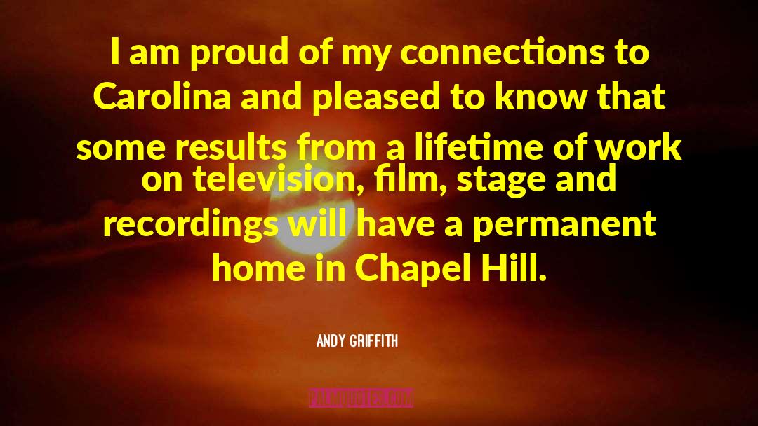 Andy Griffith Quotes: I am proud of my