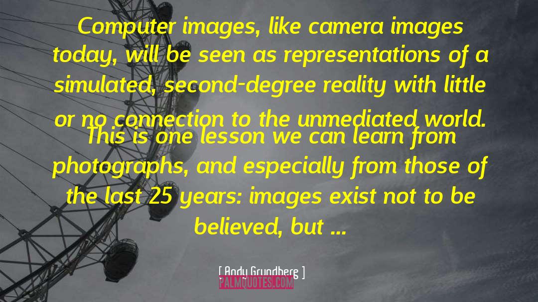Andy Grundberg Quotes: Computer images, like camera images